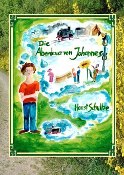 Die Abenteuer von Johannes - Schultze, Horst