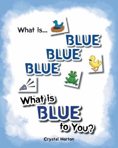 What Is Blue Blue Blue-What is Blue To You