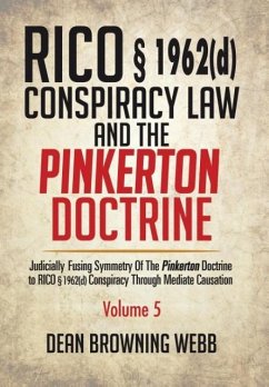 RICO § 1962(d) Conspiracy Law and the Pinkerton Doctrine - Webb, Dean Browning