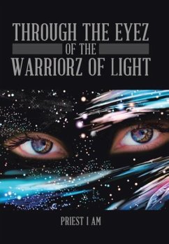 Through the Eyez of the Warriorz of Light - Priest I AM