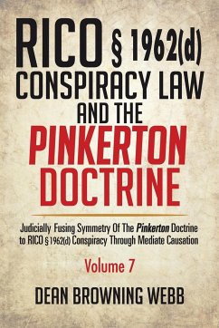 RICO § 1962(d) Conspiracy Law and the Pinkerton Doctrine - Webb, Dean Browning