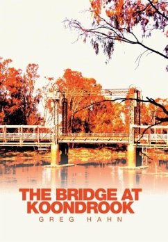 The Bridge at Koondrook - Hahn, Greg