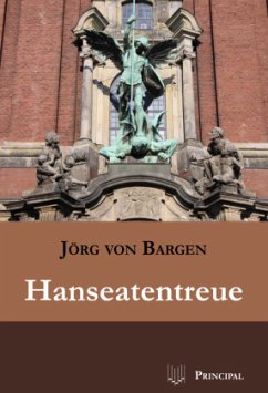 Hanseatentreue - Bargen, Jörg von