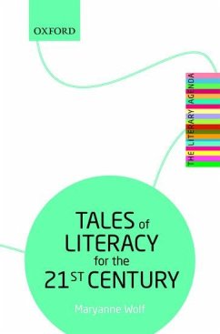 Tales of Literacy for the 21st Century - Wolf, Maryanne (Tufts University)