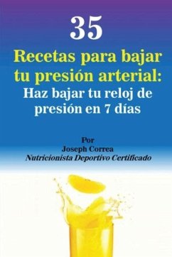 35 Recetas para Bajar tu Presión Arterial - Correa, Joseph