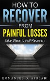 How to Recover from Painful Losses (eBook, ePUB)