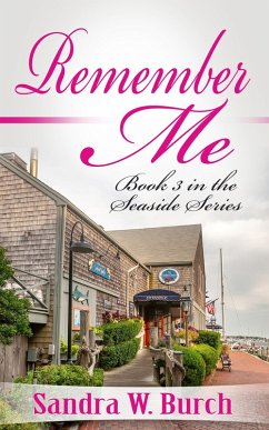 Remember Me (eBook, ePUB) - Burch, Sandra W.