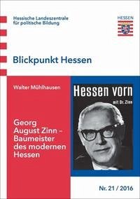 Georg August Zinn - Baumeister des modernen Hessen - Mühlhausen, Walter 