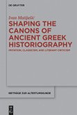 Shaping the Canons of Ancient Greek Historiography