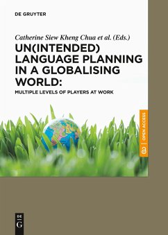 Un(intended) Language Planning in a Globalising World: Multiple Levels of Players at Work - Chua, Siew Kheng Catherine