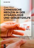 Chinesische Medizin in der Gynäkologie und Geburtshilfe