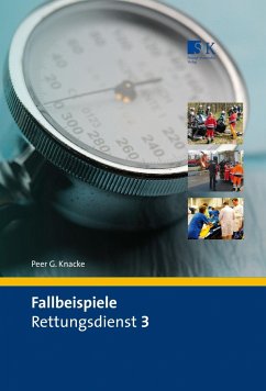 Fallbeispiele Rettungsdienst 3 - Knacke, Peer G.