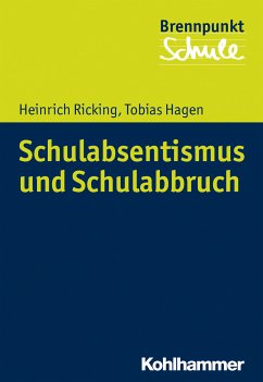 Schulabsentismus und Schulabbruch (eBook, PDF) - Ricking, Heinrich; Hagen, Tobias