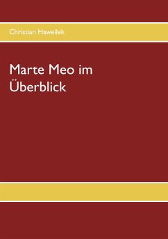 Marte Meo im Überblick (eBook, ePUB) - Hawellek, Christian
