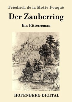 Der Zauberring (eBook, ePUB) - Friedrich de la Motte Fouqué