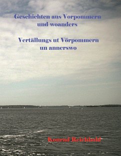 Geschichten aus Vorpommern und woanders / Vertällungs ut Vörpommern un annerswo (eBook, ePUB) - Reichhold, Konrad