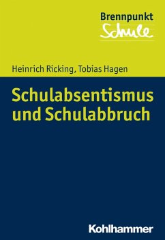 Schulabsentismus und Schulabbruch (eBook, ePUB) - Ricking, Heinrich; Hagen, Tobias