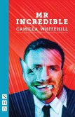 Mr Incredible (NHB Modern Plays) (eBook, ePUB)