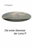 Die erste Seereise der Lena P. (eBook, ePUB)