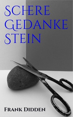 Schere Gedanke Stein (eBook, ePUB) - Didden, Frank