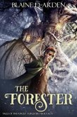 The Forester: Forester Triad Act One (Tales of the Forest, #1) (eBook, ePUB)