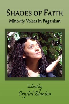 Shades of Faith: Minority Voices in Paganism (eBook, ePUB) - Blanton, Crystal
