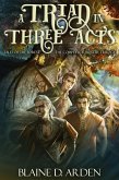 A Triad in Three Acts: The Complete Forester Trilogy (Tales of the Forest) (eBook, ePUB) A Triad in Three Acts: The Complete Forester Trilogy (Tales of the Forest) (eBook, ePUB)