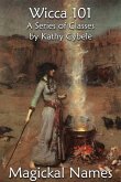 Magickal Names (Magick Classes - Lecture Notes, #7) (eBook, ePUB)