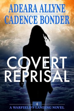 Covert Reprisal (Warfield's Landing, #4) (eBook, ePUB) - Allyne, Adeara; Bonder, Cadence