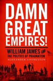 Damn Great Empires! (eBook, ePUB)
