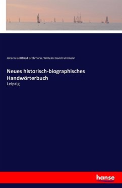 Neues historisch-biographisches Handwörterbuch