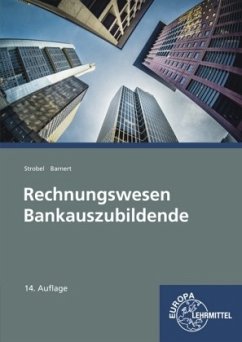 Rechnungswesen Bankauszubildende - Strobel, Dieter;Barnert, Thomas