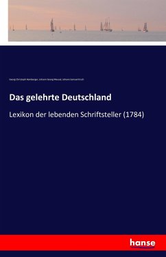 Das gelehrte Deutschland - Hamberger, Georg Chr.;Meusel, Johann G.;Ersch, Johann Samuel