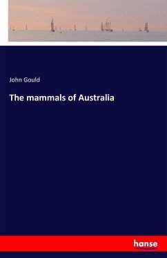 The mammals of Australia - Gould, John