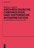 Archäologische Chronologie und historische Interpretation (eBook, ePUB)