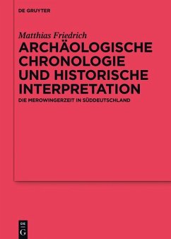 Archäologische Chronologie und historische Interpretation (eBook, ePUB) - Friedrich, Matthias