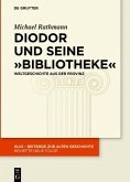 Diodor und seine &quote;Bibliotheke&quote; (eBook, PDF)