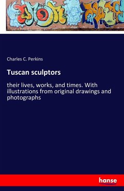 Tuscan sculptors - Perkins, Charles C.