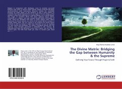 The Divine Matrix: Bridging the Gap between Humanity & the Supreme