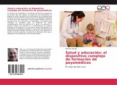 Salud y educación: el dispositivo complejo de formación de payamédicos