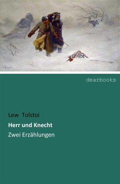 Herr und Knecht - Tolstoi, Leo N.