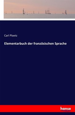 Elementarbuch der französischen Sprache - Ploetz, Carl