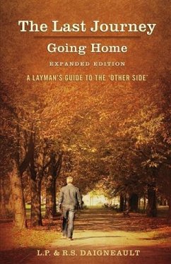 Last Journey - Going Home - Expanded Edition (eBook, ePUB) - Daigneault, L. P.