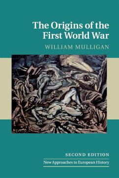 The Origins of the First World War - Mulligan, William