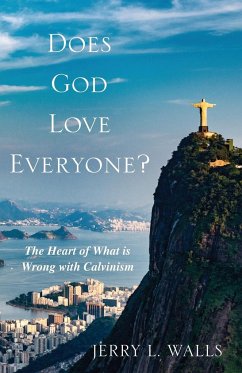Does God Love Everyone? - Walls, Jerry L.