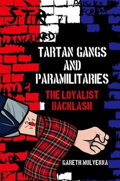 Tartan Gangs and Paramilitaries - Mulvenna, Dr Gareth