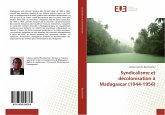 Syndicalisme et décolonisation à Madagascar (1944-1956)