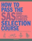 How to Pass the SAS and Special Forces Selection Course