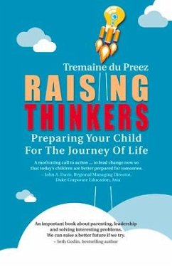 Raising Thinkers: Preparing Your Child for the Journey of Life - Preez, Tremaine Du