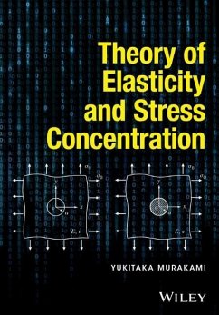 Theory of Elasticity and Stress Concentration - Murakami, Yukitaka